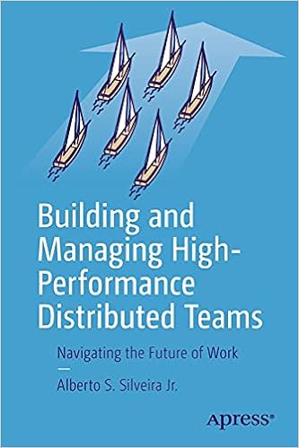 Building and Managing High-Performance Distributed Teams, by Alberto Silveira